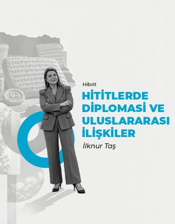 Hititlerde Diplomasi ve Uluslararası İlişkiler